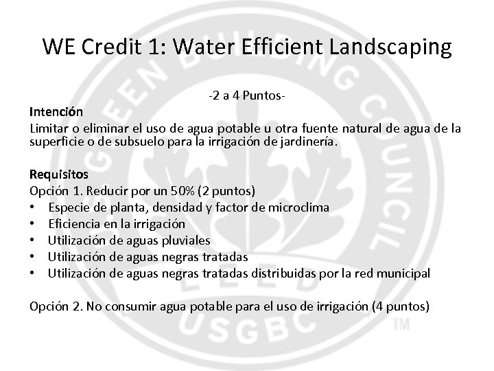 WE Credit 1: Water Efficient Landscaping -2 a 4 Puntos- Intención Limitar o eliminar