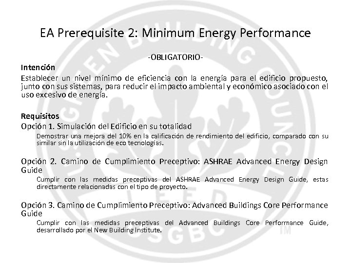 EA Prerequisite 2: Minimum Energy Performance -OBLIGATORIO- Intención Establecer un nivel mínimo de eficiencia