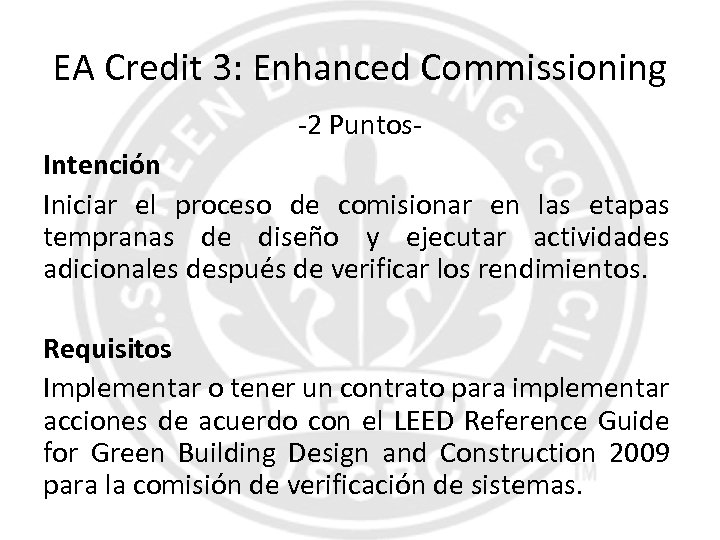 EA Credit 3: Enhanced Commissioning -2 Puntos. Intención Iniciar el proceso de comisionar en