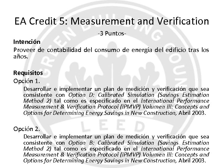 EA Credit 5: Measurement and Verification -3 Puntos- Intención Proveer de contabilidad del consumo