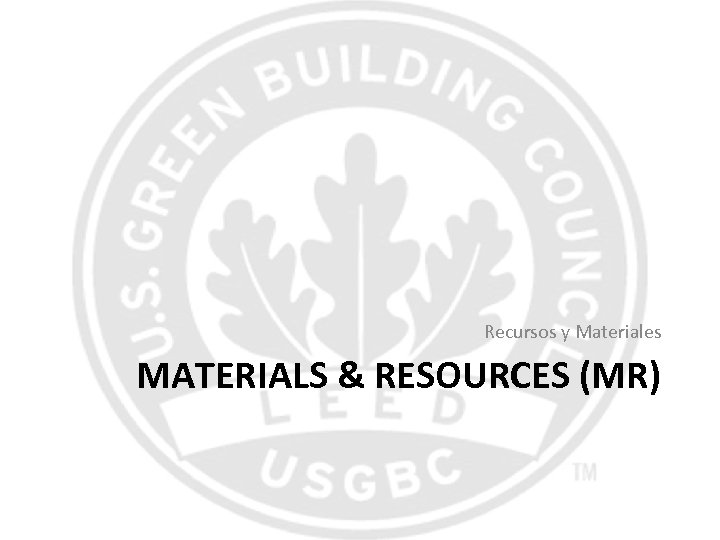 Recursos y Materiales MATERIALS & RESOURCES (MR) 