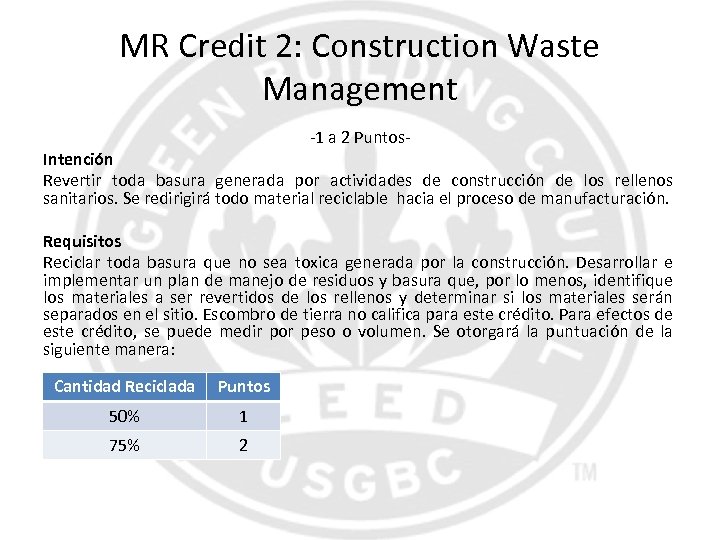 MR Credit 2: Construction Waste Management -1 a 2 Puntos- Intención Revertir toda basura