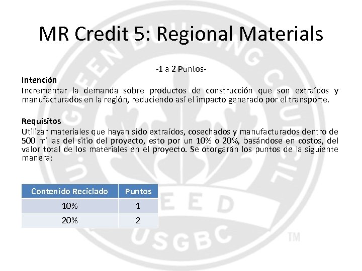 MR Credit 5: Regional Materials -1 a 2 Puntos- Intención Incrementar la demanda sobre