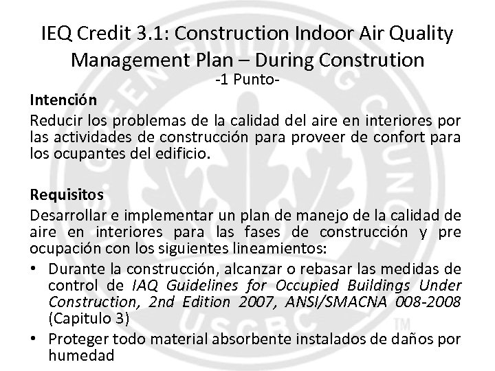 IEQ Credit 3. 1: Construction Indoor Air Quality Management Plan – During Constrution -1