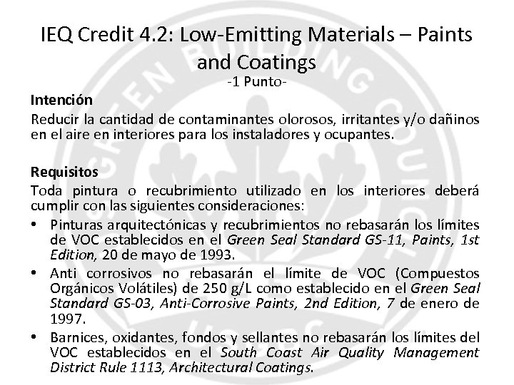 IEQ Credit 4. 2: Low-Emitting Materials – Paints and Coatings -1 Punto- Intención Reducir