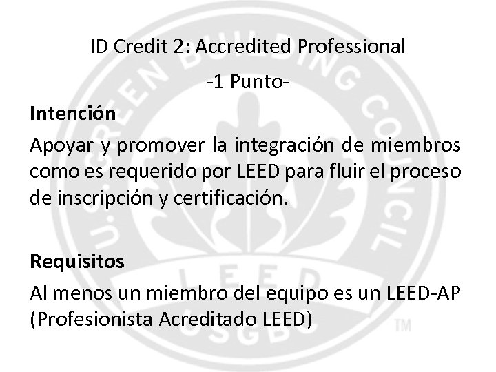 ID Credit 2: Accredited Professional -1 Punto. Intención Apoyar y promover la integración de