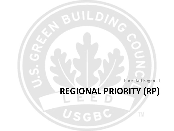 Prioridad Regional REGIONAL PRIORITY (RP) 