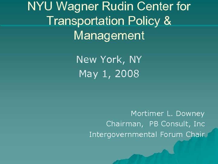 NYU Wagner Rudin Center for Transportation Policy & Management New York, NY May 1,