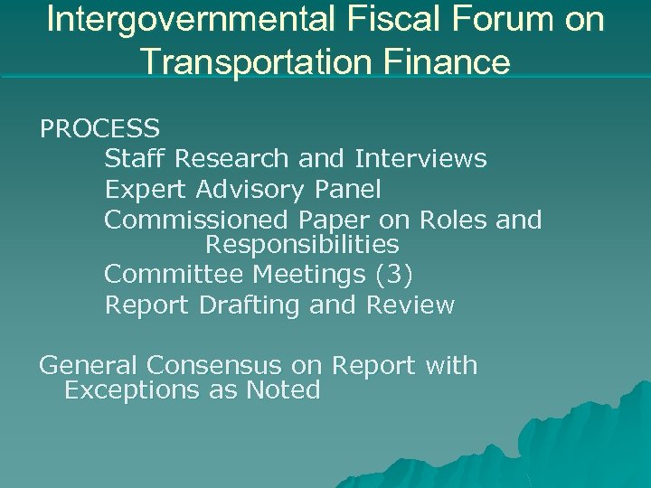 Intergovernmental Fiscal Forum on Transportation Finance PROCESS Staff Research and Interviews Expert Advisory Panel