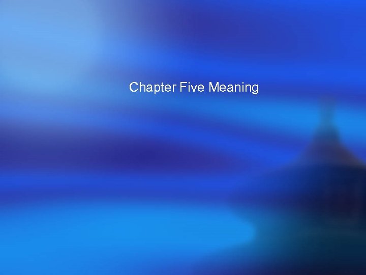 Chapter Five Meaning 