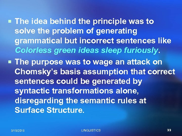 ¡ The idea behind the principle was to solve the problem of generating grammatical