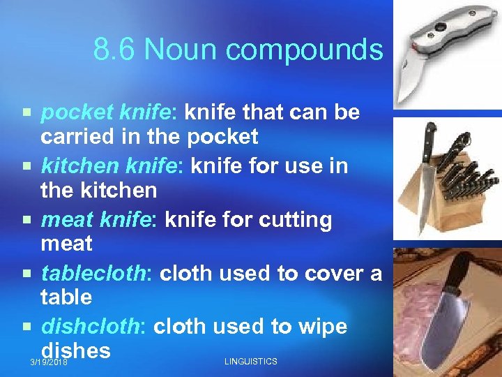 8. 6 Noun compounds ¡ pocket knife: knife that can be ¡ ¡ carried