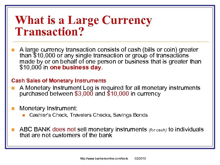 What is a Large Currency Transaction? n A large currency transaction consists of cash