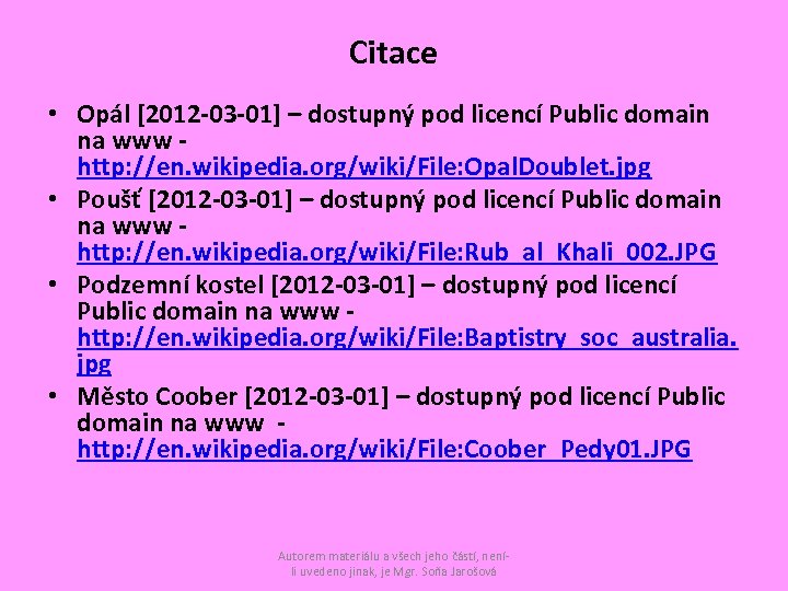 Citace • Opál [2012 -03 -01] – dostupný pod licencí Public domain na www
