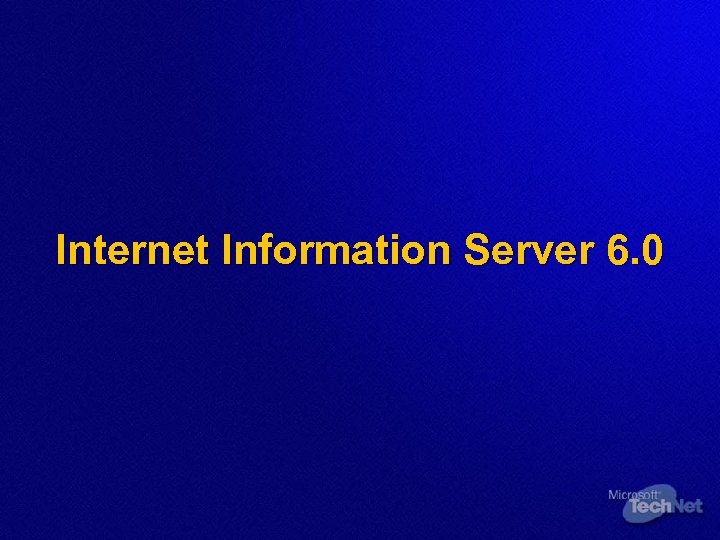 Internet Information Server 6. 0 