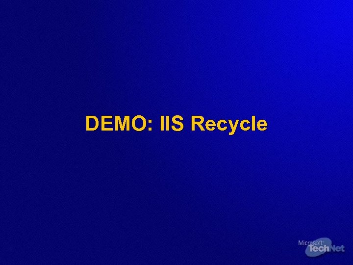 DEMO: IIS Recycle 