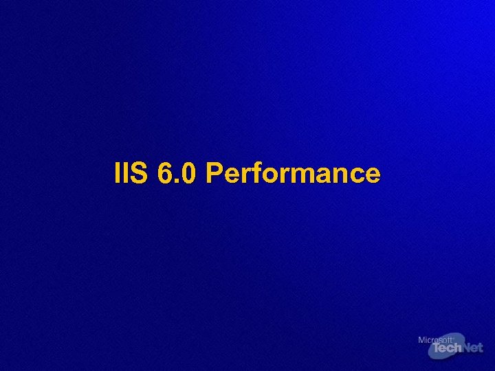 IIS 6. 0 Performance 