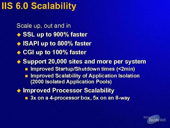 IIS 6. 0 Scalability Scale up, out and in u SSL up to 900%