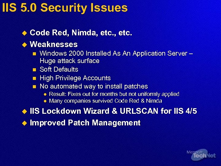 IIS 5. 0 Security Issues Code Red, Nimda, etc. u Weaknesses u n n
