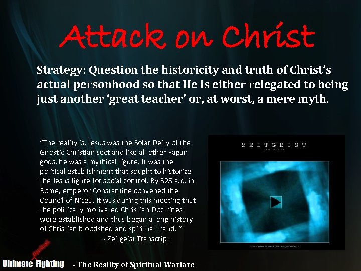 Attack on Christ Strategy: Question the historicity and truth of Christ’s actual personhood so