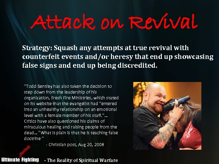 Attack on Revival Strategy: Squash any attempts at true revival with counterfeit events and/or