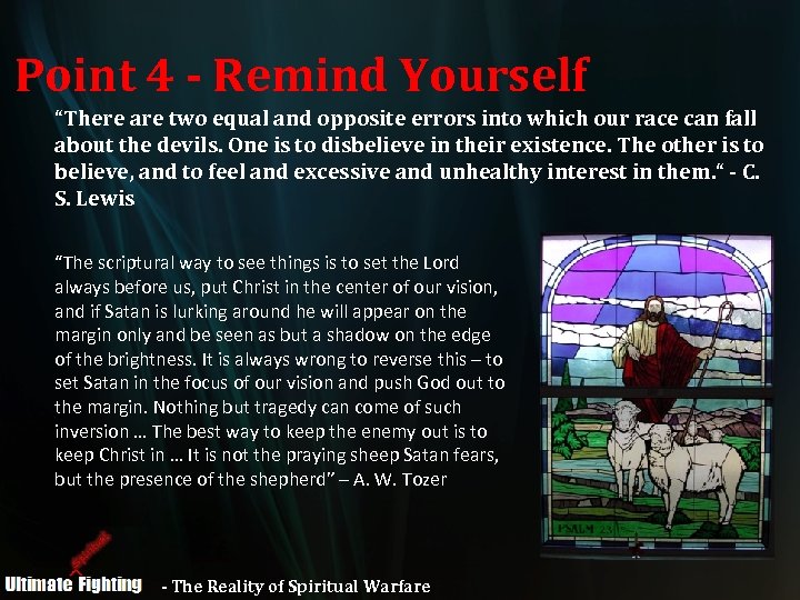 Point 4 - Remind Yourself “There are two equal and opposite errors into which