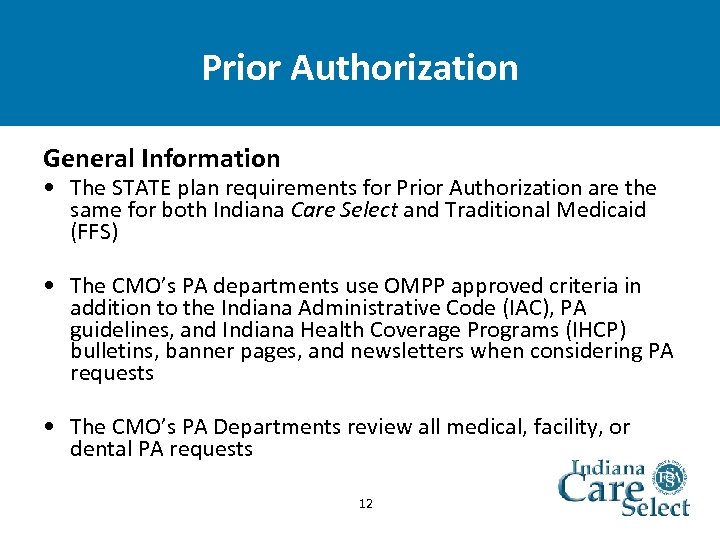 Prior Authorization General Information • The STATE plan requirements for Prior Authorization are the