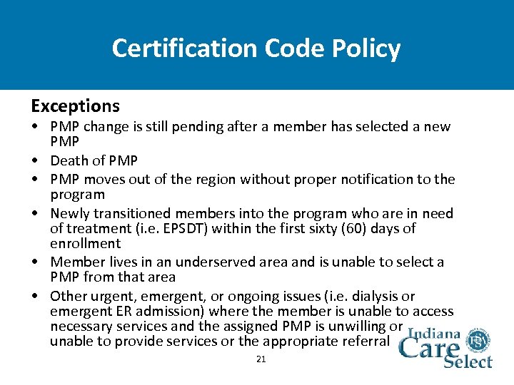 Certification Code Policy Exceptions • PMP change is still pending after a member has