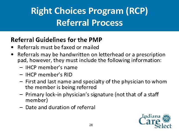Right Choices Program (RCP) Referral Process Referral Guidelines for the PMP • Referrals must
