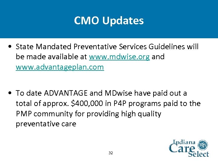 CMO Updates • State Mandated Preventative Services Guidelines will be made available at www.