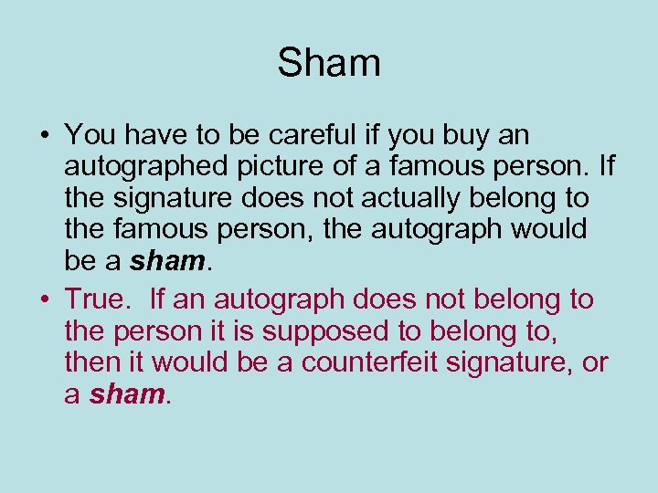 Sham • You have to be careful if you buy an autographed picture of