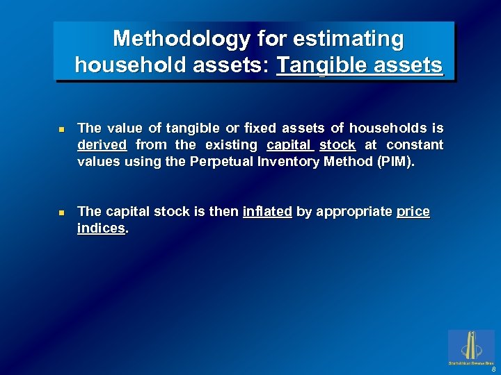 Methodology for estimating household assets: Tangible assets n n The value of tangible or