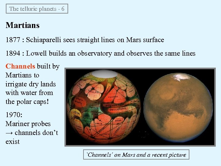 The telluric planets - 6 Martians 1877 : Schiaparelli sees straight lines on Mars