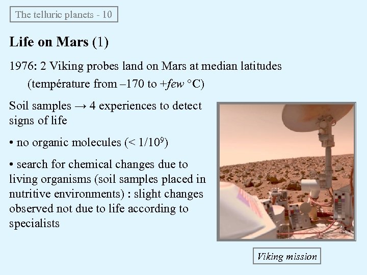 The telluric planets - 10 Life on Mars (1) 1976: 2 Viking probes land