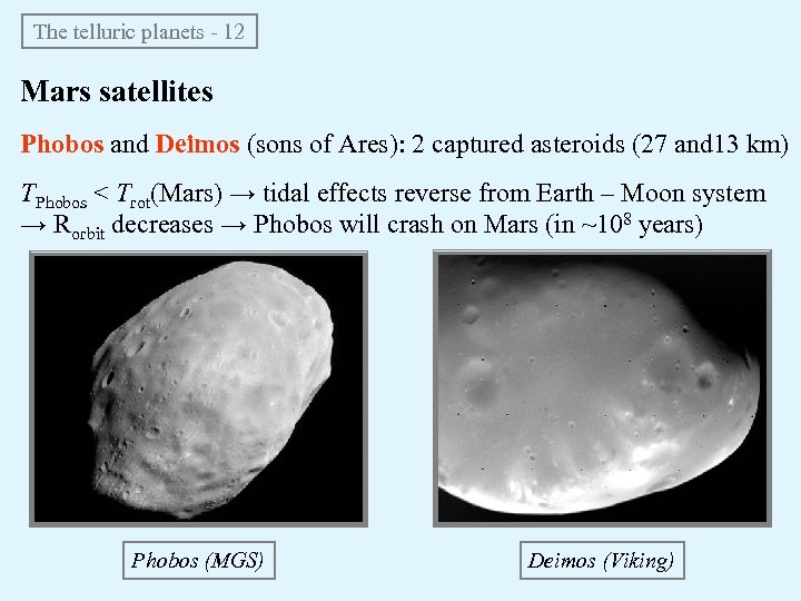 The telluric planets - 12 Mars satellites Phobos and Deimos (sons of Ares): 2