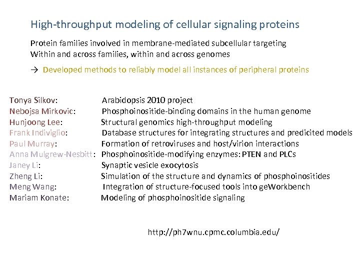 High-throughput modeling of cellular signaling proteins Protein families involved in membrane-mediated subcellular targeting Within