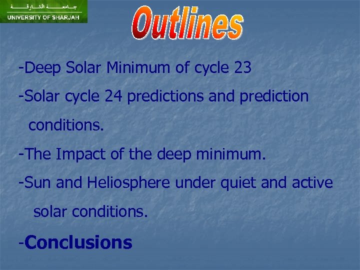 -Deep Solar Minimum of cycle 23 -Solar cycle 24 predictions and prediction conditions. -The