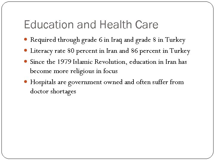 Education and Health Care Required through grade 6 in Iraq and grade 8 in