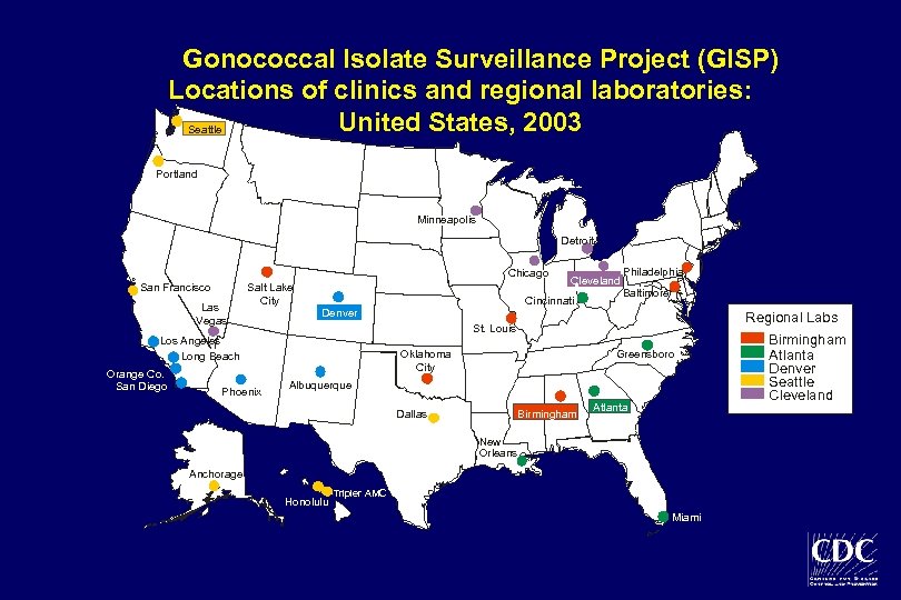 Gonococcal Isolate Surveillance Project (GISP) Locations of clinics and regional laboratories: United States, 2003