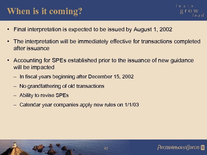 When is it coming? • Final interpretation is expected to be issued by August