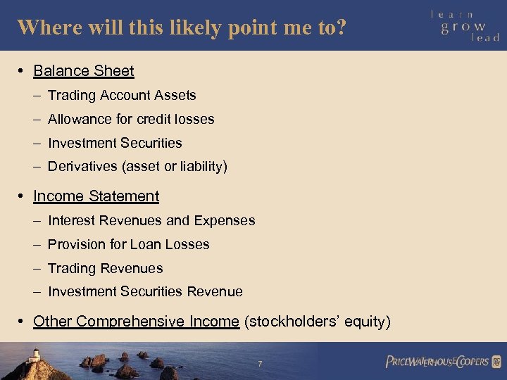 Where will this likely point me to? • Balance Sheet – Trading Account Assets