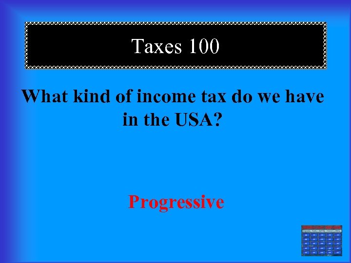 Taxes 100 What kind of income tax do we have in the USA? Progressive