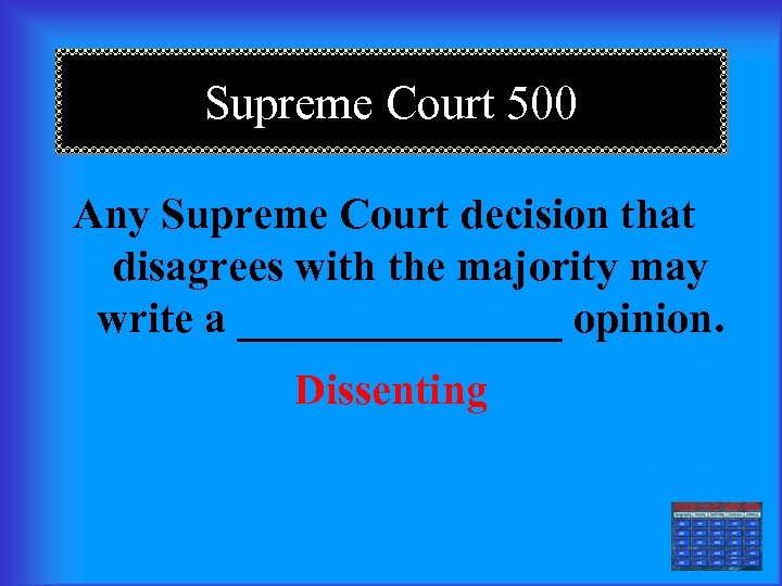 Supreme Court 500 Any Supreme Court decision that disagrees with the majority may write