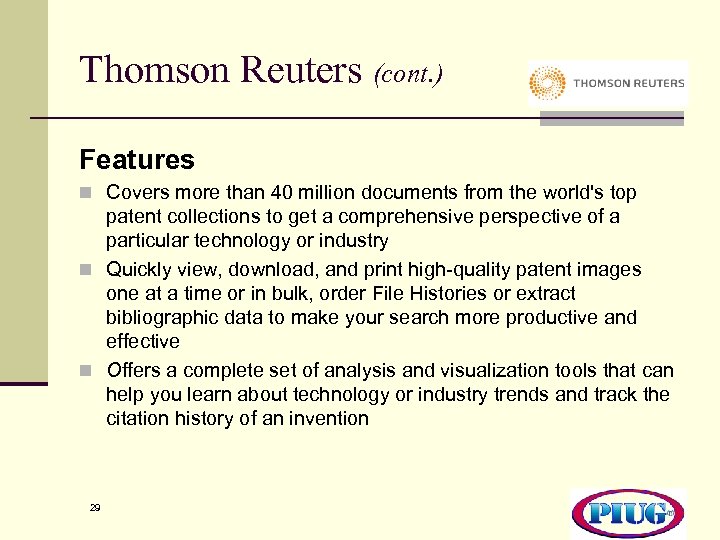 Thomson Reuters (cont. ) Features n Covers more than 40 million documents from the