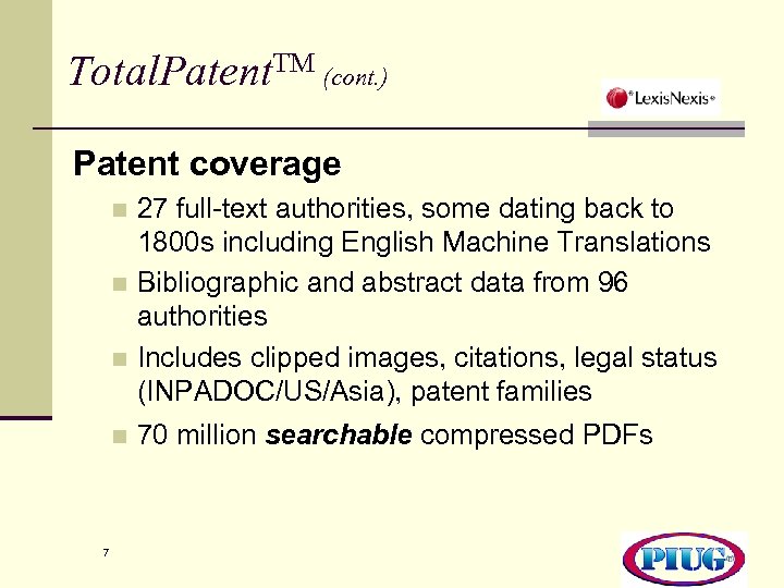 Total. Patent. TM (cont. ) Patent coverage 27 full-text authorities, some dating back to