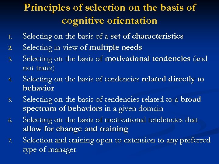 Principles of selection on the basis of cognitive orientation 1. 2. 3. 4. 5.