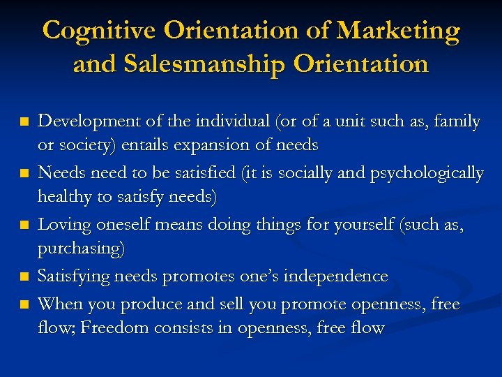 Cognitive Orientation of Marketing and Salesmanship Orientation n n Development of the individual (or