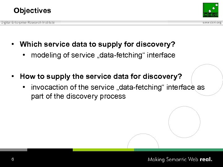 Objectives • Which service data to supply for discovery? • modeling of service „data-fetching“