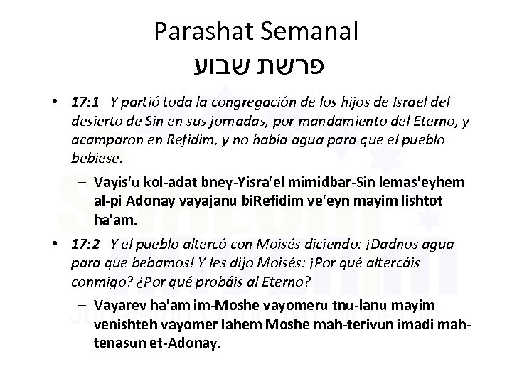 Parashat Semanal פרשת שבוע • 17: 1 Y partió toda la congregación de los