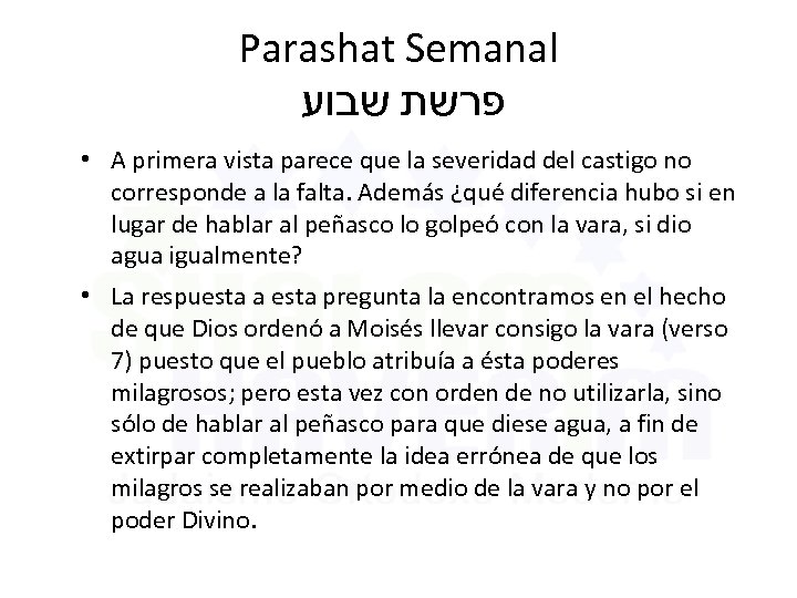 Parashat Semanal פרשת שבוע • A primera vista parece que la severidad del castigo